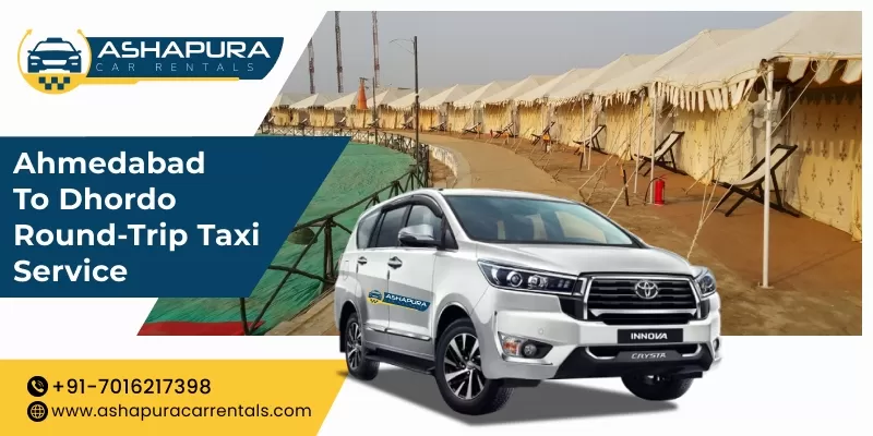 Ahmedabad to Dhordo Round-Trip Taxi Service