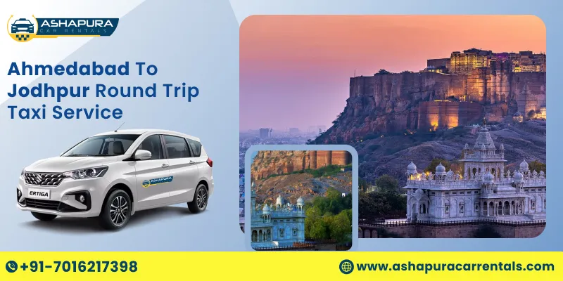Ahmedabad to Jodhpur Round Trip Taxi Service