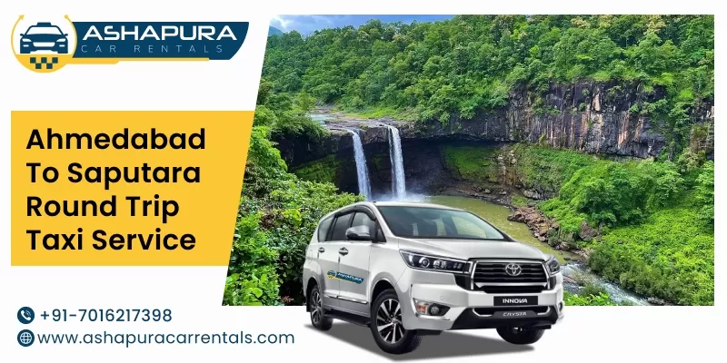 Ahmedabad to Saputara Round-Trip Taxi Service